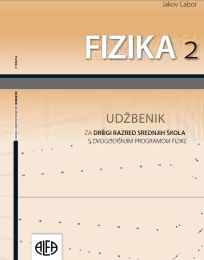 FIZIKA 2; udžbenik za 2. razred srednjih škola s dvogodišnjim programom fizike