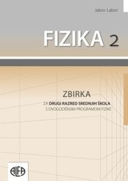 FIZIKA 2; zbirka zadataka za 2. razred srednjih škola s dvogodišnjim programom