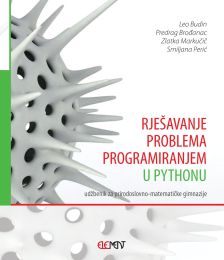 RJEŠAVANJE PROBLEMA PROGRAMIRANJEM U PYTHONU; udžbenik za prirodoslovno-matematičke gimnazije