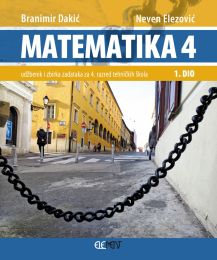 MATEMATIKA 4; 1. dio, udžbenik i zbirka zadataka za 4. razred tehničkih škola