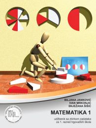 MATEMATIKA 1; udžbenik sa zbirkom zadataka za 1. razred trgovačkih škola