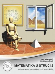 MATEMATIKA U STRUCI 2; udžbenik sa zbirkom zadataka za 2. razred JMO-a
