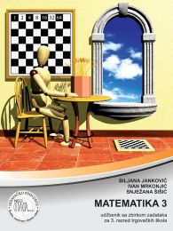 MATEMATIKA 3; udžbenik sa zbirkom zadataka za 3. razred trgovačkih škola