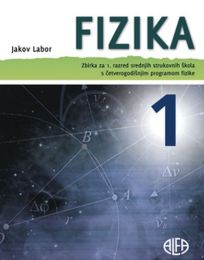 FIZIKA 1; zbirka zadataka za 1. razred srednjih strukovnih škola s četvrerogodišnjim programom fizike