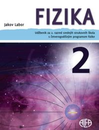 FIZIKA 2; udžbenik za 2. razred srednjih strukovnih škola s četverogodišnjim programom fizike