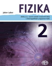 FIZIKA 2; zbirka zadataka za 2. razred srednjih strukovnih škola s četvrerogodišnjim programom fizike