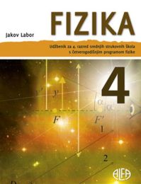 FIZIKA 4; udžbenik za 4. razred srednjih strukovnih škola s četverogodišnjim programom fizike