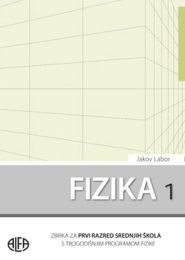 FIZIKA 1; zbirka zadataka za 1. razred srednjih strukovnih škola s trogodišnjim programom fizike
