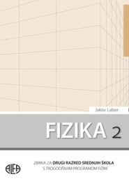 FIZIKA 2; zbirka zadataka za 2. razred srednjih strukovnih škola s trogodišnjim programom fizike