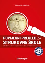 POVIJESNI PREGLED ZA STRUKOVNE ŠKOLE; udžbenik iz povijesti za četverogodišnje strukovne škole za srednju i dodatnu razinu učenja