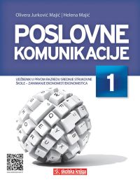 POSLOVNE KOMUNIKACIJE 1; udžbenik za 1. razred srednje škole za zanimanje ekonomist/ekonomistica