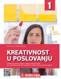 KREATIVNOST U POSLOVANJU; udžbenik u 1. razredu srednjih strukovnih škola za zanimanje prodavač/prodavačica i komercijalist/komercijalistica - izborni predmet