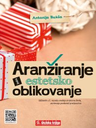 ARANŽIRANJE I ESTETSKO OBLIKOVANJE; udžbenik za 2. razred srednjih strukovnih škola za zanimanje prodavač/prodavačica