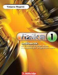 FIZIKA 1; udžbenik za 1. razred srednjih škola s dvogodišnjim programom fizike