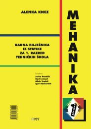 MEHANIKA 1 - STATIKA; radna bilježnica s CD-om za 1. razred tehničkih škola