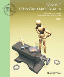 OSNOVE TEHNIČKIH MATERIJALA; udžbenik za trogodišnje strukovne škole (JMO)