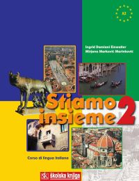 STIAMO INSIEME 2; udžbenik talijanskog jezika za 2. razred srednje škole; 2. godina učenja
