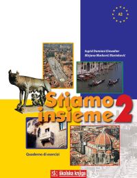 STIAMO INSIEME 2; radna bilježnica talijasnkog jezika za 2. razred srednje škole; 2. godina učenja