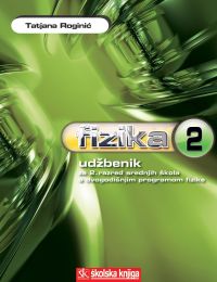 FIZIKA 2; udžbenik za 2. razred srednjih škola s dvogodišnjim programom fizike
