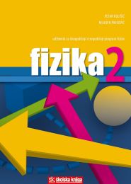 FIZIKA 2; udžbenik fizike za 2. i 3. razred strukovnih škola