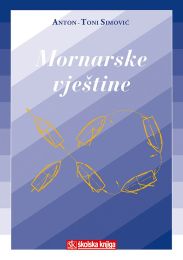 MORNARSKE VJEŠTINE; udžbenik za pomorske škole, priručnik za pomorce