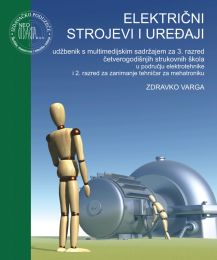 ELEKTRIČNI STROJEVI I UREĐAJI; udžbenik s multimedijskim sadržajem za 3. razred 4-god. strukovnih škola u području elektrotehnike i 2. razred za zanimanje tehničar za mehatroniku