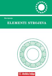 ELEMENTI STROJEVA; udžbenik za srednje strojarske škole