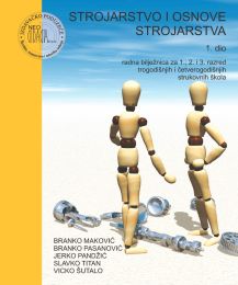 STROJARSTVO I OSNOVE STROJARSTVA; 1. dio, radna bilježnica za 1., 2. i 3. razred trogodišnjih i četverogodišnjih strukovnih škola