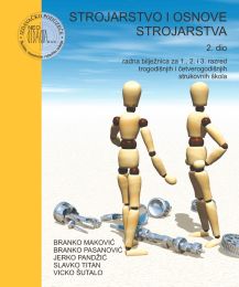 STROJARSTVO I OSNOVE STROJARSTVA; 2. dio, radna bilježnica za 1., 2. i 3. razred trogodišnjih i četverogodišnjih strukovnih škola