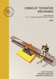 OSNOVE TEHNIČKE MEHANIKE 1; radna bilježnica za 1. i 2. razred trogodišnjih strukovnih škola (JMO)