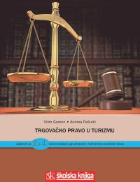 TRGOVAČKO PRAVO U TURIZMU; udžbenik za 2. i 4. razred srednjih ugostiteljskih i hotelijersko-turističkih škola