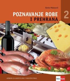 POZNAVANJE ROBE I PREHRANA 2; udžbenik za 2. razred ugostiteljskih i turističkih škola