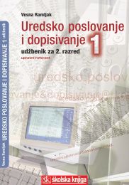 UREDSKO POSLOVANJE I DOPISIVANJE 1; udžbenik za 2. razred upravno-birotehničkih škola