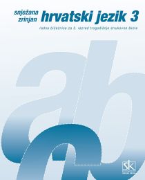 HRVATSKI JEZIK 3; radna bilježnica za 3. razred trogodišnje strukovne škole