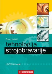 TEHNOLOGIJA STROJOBRAVARIJE (ODRŽAVANJE OBRADNIH STROJEVA, OSNOVE ELEKTROTEHNIKE, TEHNOLOŠKI PROCESI); udžbenik za 3. razred strukovnih škola