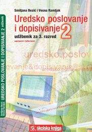 UREDSKO POSLOVANJE I DOPISIVANJE 2; udžbenik za 3. razred upravno-pravnih škola