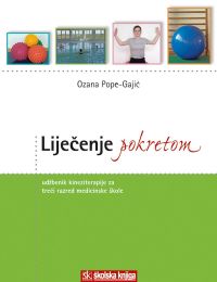 LIJEČENJE POKRETOM; udžbenik kineziterapije za 3. razred medicinskih škola