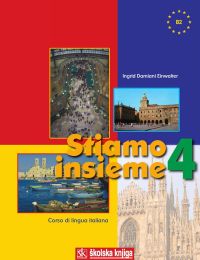 STIAMO INSIEME 4; udžbenik za 4. razred gimnazija i četverogodišnjih strukovnih škola