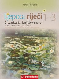 LJEPOTA RIJEČI 1-3 - PP; čitanka iz književnosti za trogodišnje strukovne škole za stjecanje niže stručne spreme po posebnom programu