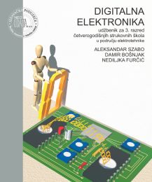 DIGITALNA ELEKTRONIKA; udžbenik za 3. razred četverogodišnjih strukovnih škola u području elektrotehnike