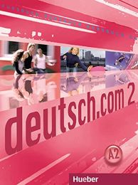 DEUTSCH.COM 2; udžbenik njemačkog jezika