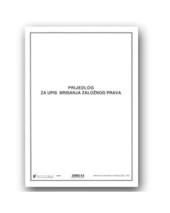 X-872 PRIJEDLOG ZA UPIS BRISANJA ZALOŽNIH PRAVA; Komplet (omot + 6 uložnih araka), 21 x 29,7 cm
