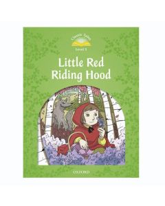 Classic Tales Second Edition 1: Little Red Riding Hood