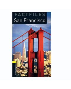 Oxford Bookworms ELT Factfiles 1: San Francisco