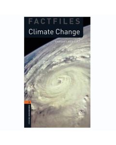 Oxford Bookworms Library Factfiles 2: Climate Change