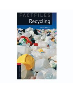Oxford Bookworms Library Factfiles 3: Recycling Factfile