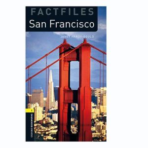 Oxford Bookworms ELT Factfiles 1: San Francisco