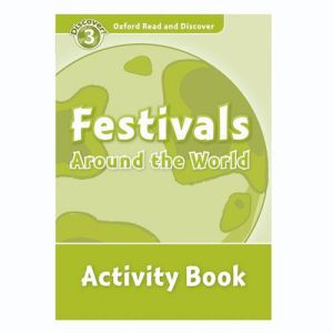 Oxford Read And Discover 3: Festivals Around The World Activity Book
