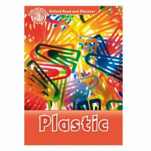 Oxford Read And Discover 2: Plastic